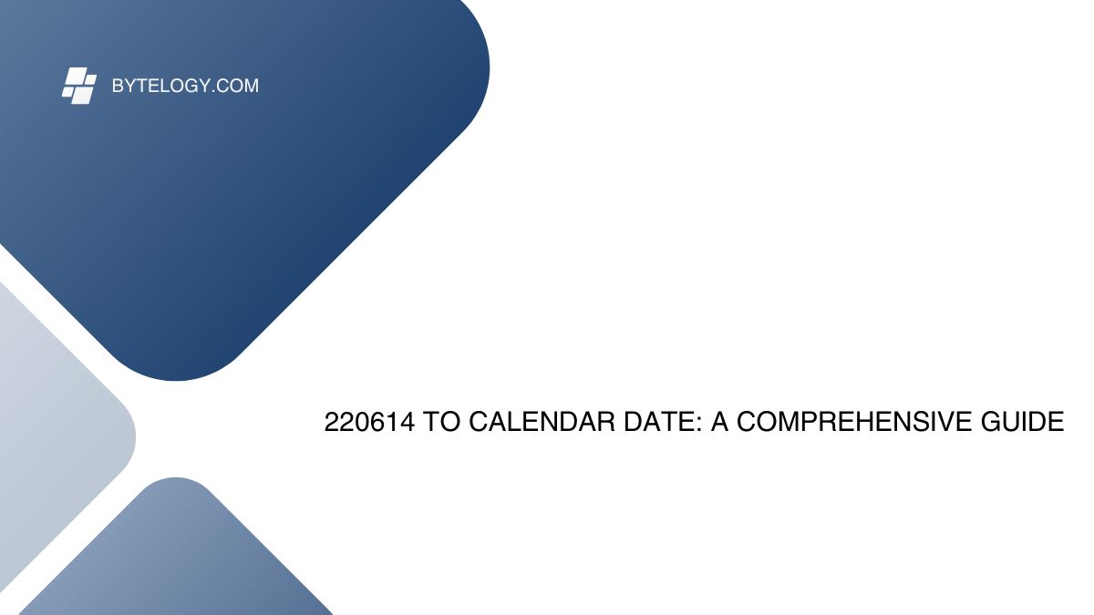 220614 to Calendar Date