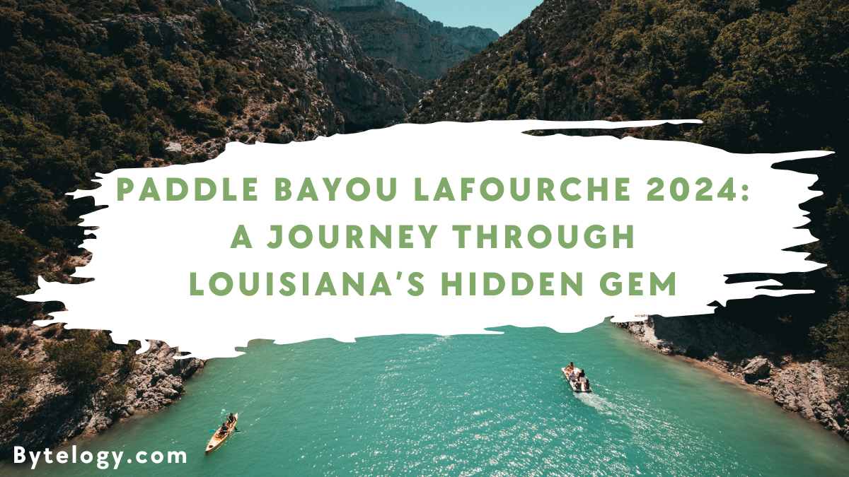 Paddle Bayou Lafourche 2024: A Journey Through Louisiana’s Hidden Gem