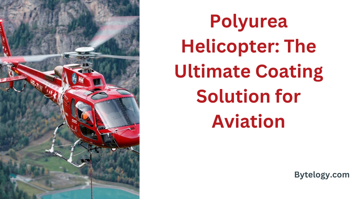 Polyurea Helicopter