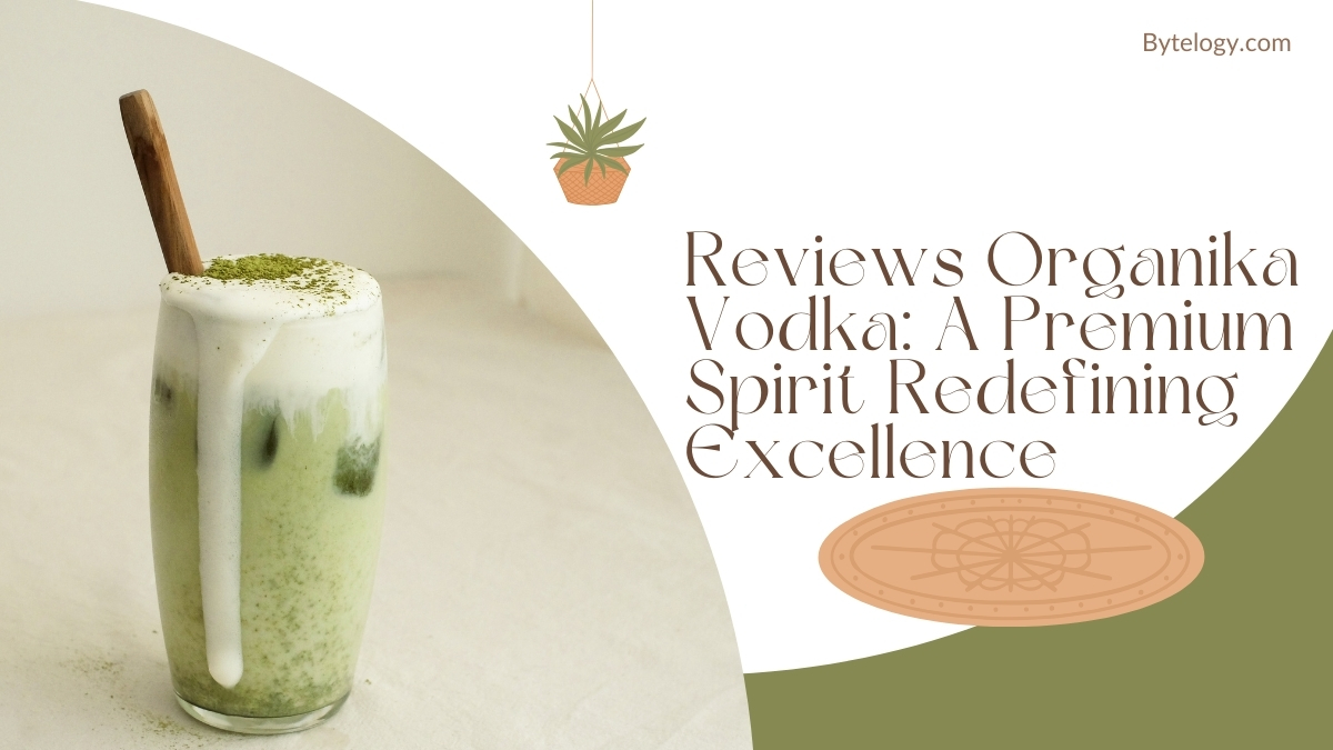 Reviews Organika Vodka: A Premium Spirit Redefining Excellence