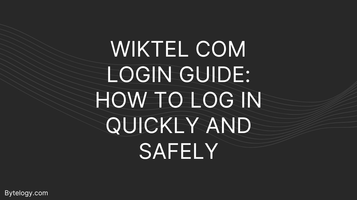 Wiktel com Login Guide: How to Log In Quickly and Safely