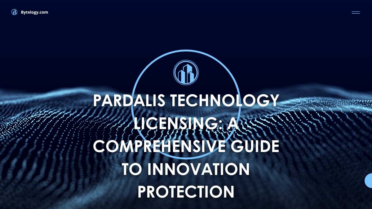 Pardalis Technology Licensing: A Comprehensive Guide to Innovation Protection